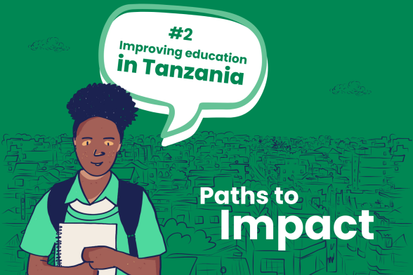Illustration showing a student in Tanzania with the text 'Improving education in Tanzania' Paths to Impact